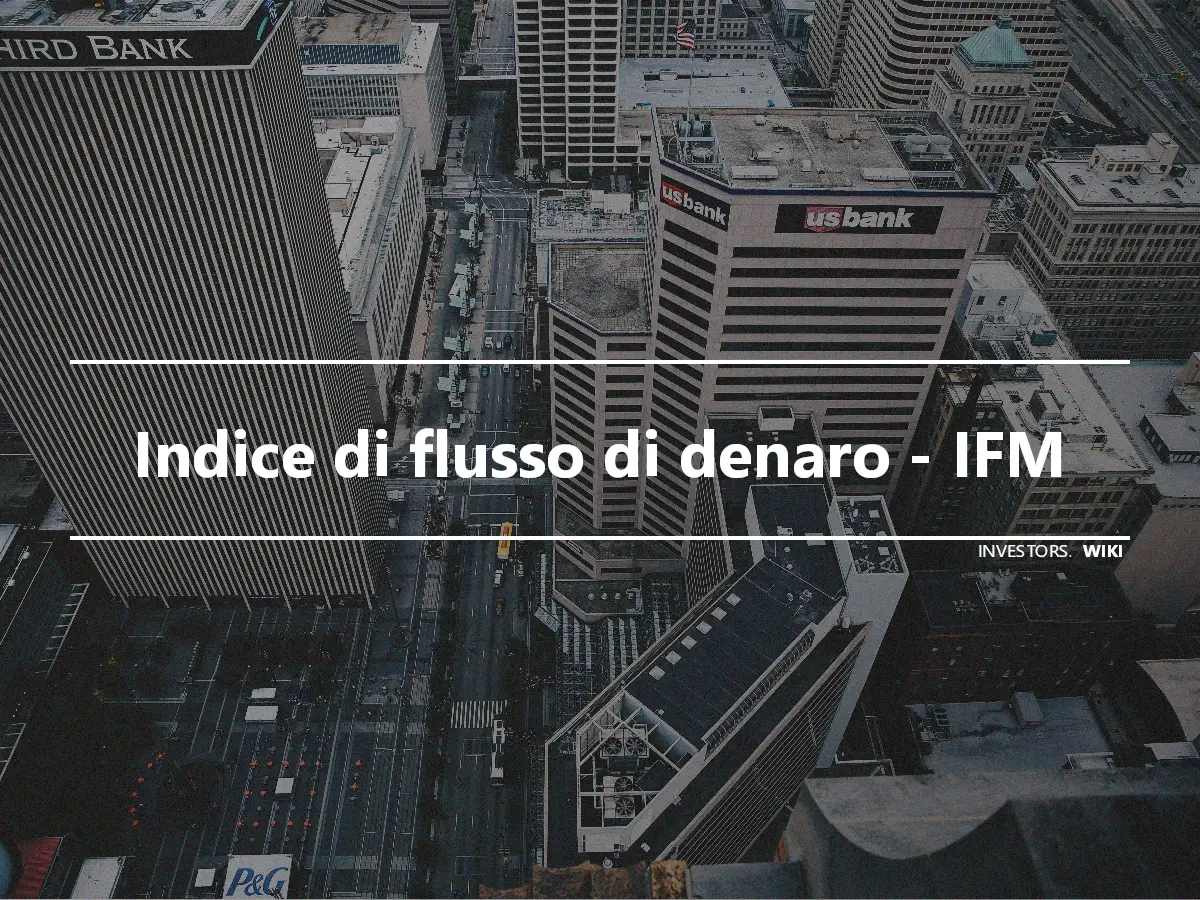 Indice di flusso di denaro - IFM