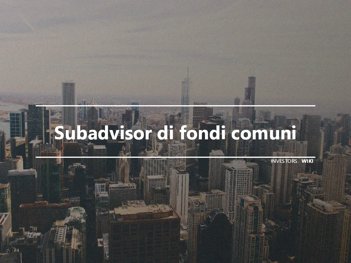 Subadvisor di fondi comuni