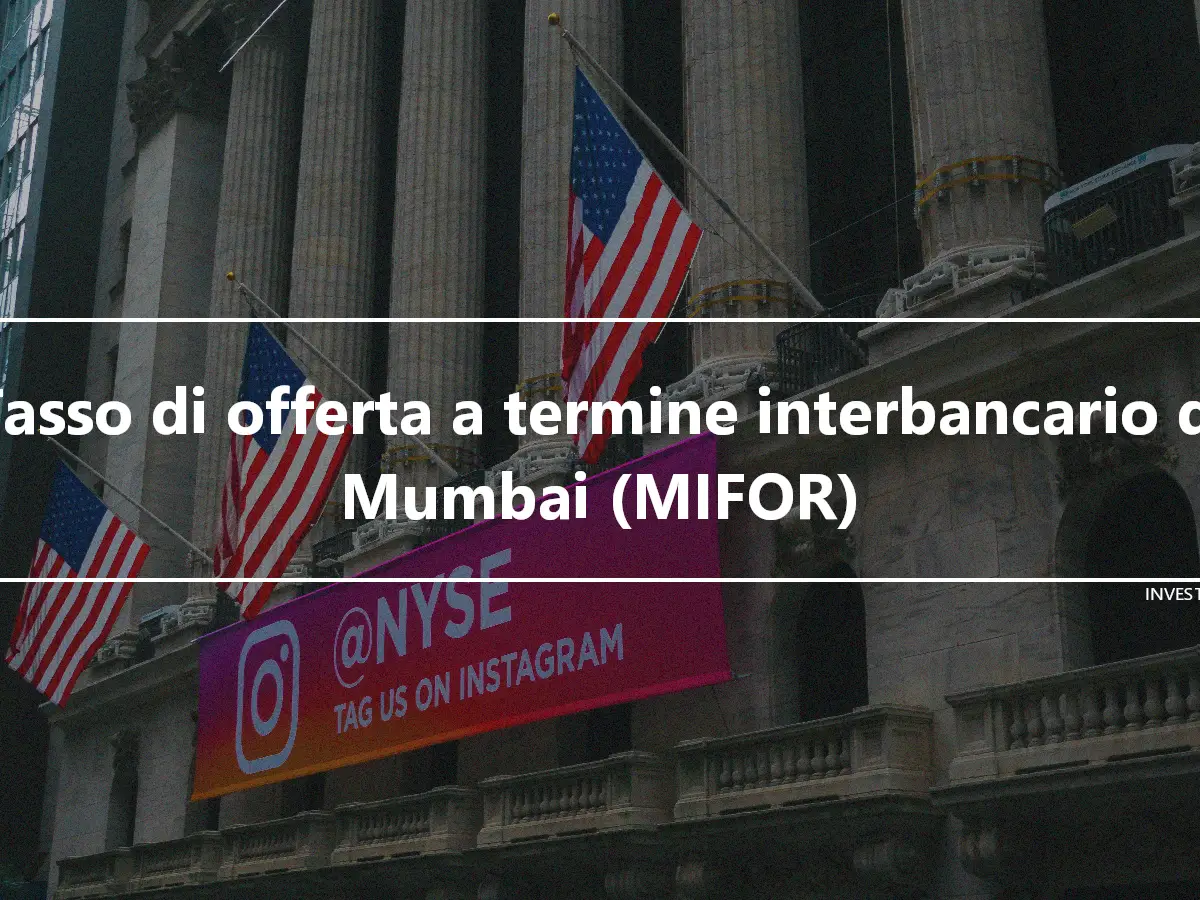 Tasso di offerta a termine interbancario di Mumbai (MIFOR)