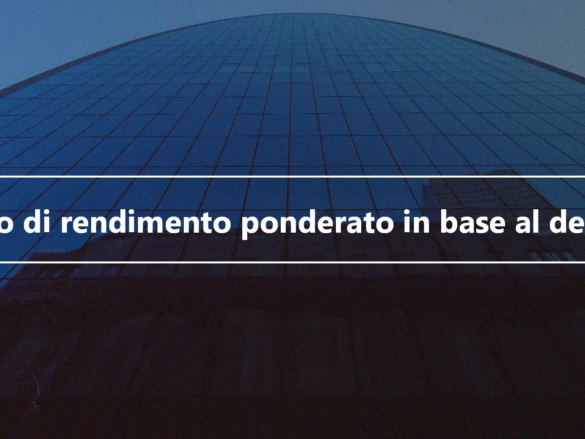 Tasso di rendimento ponderato in base al denaro