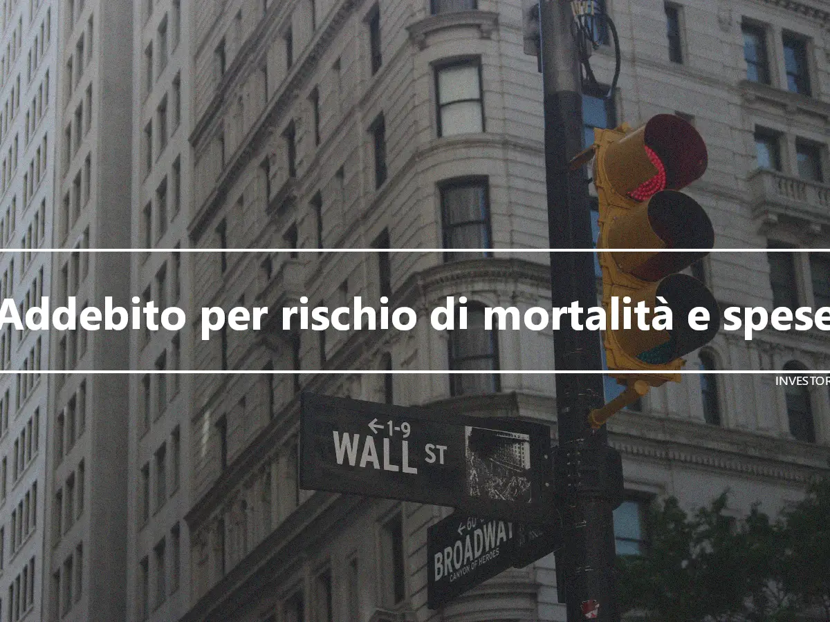 Addebito per rischio di mortalità e spese