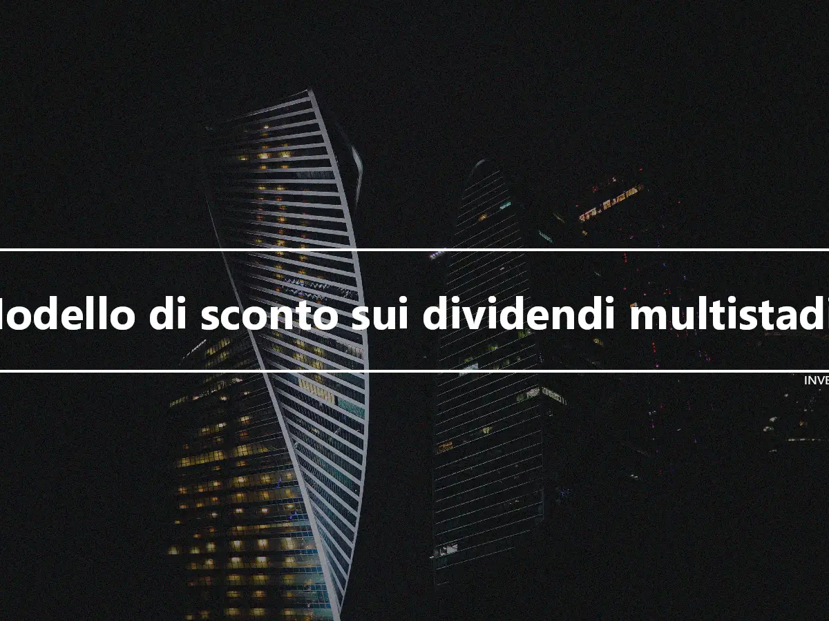 Modello di sconto sui dividendi multistadio