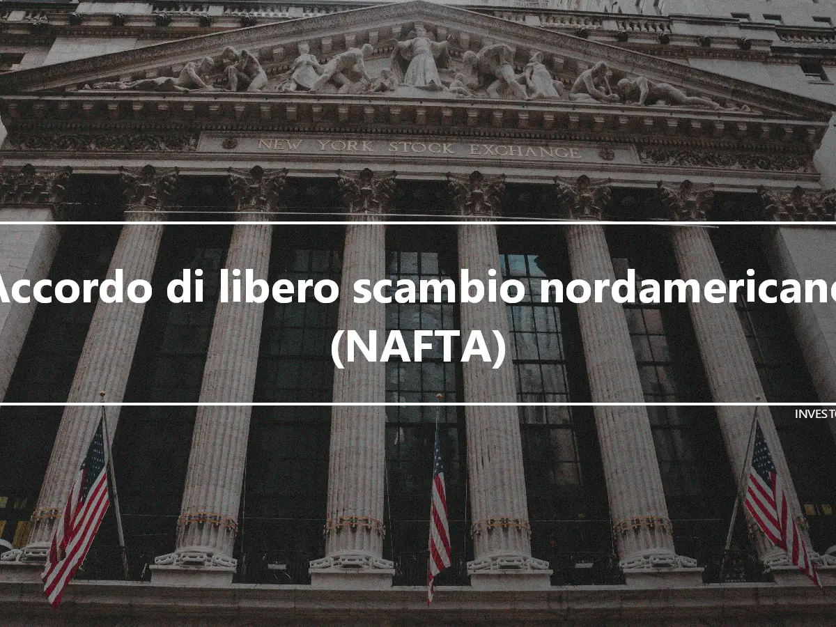 Accordo di libero scambio nordamericano (NAFTA)
