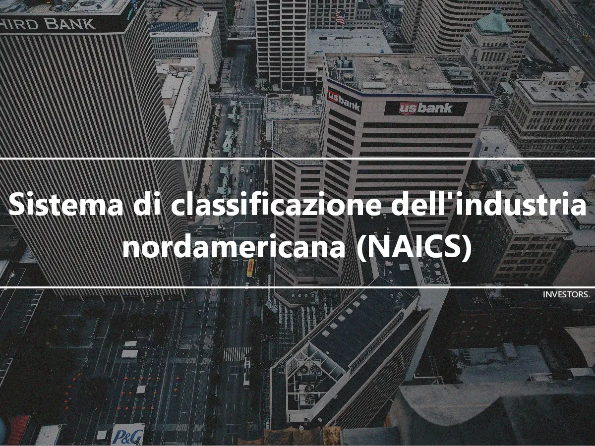 Sistema di classificazione dell'industria nordamericana (NAICS)