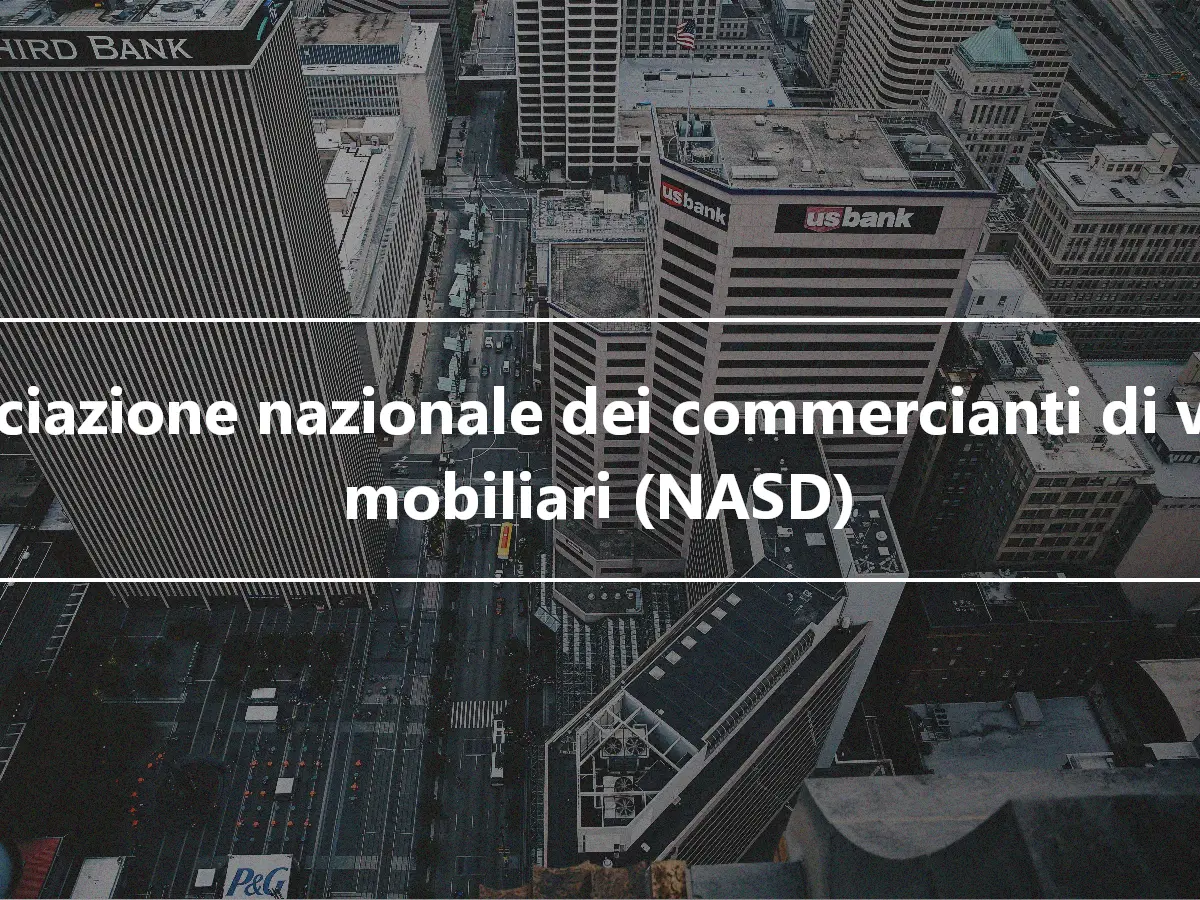 Associazione nazionale dei commercianti di valori mobiliari (NASD)