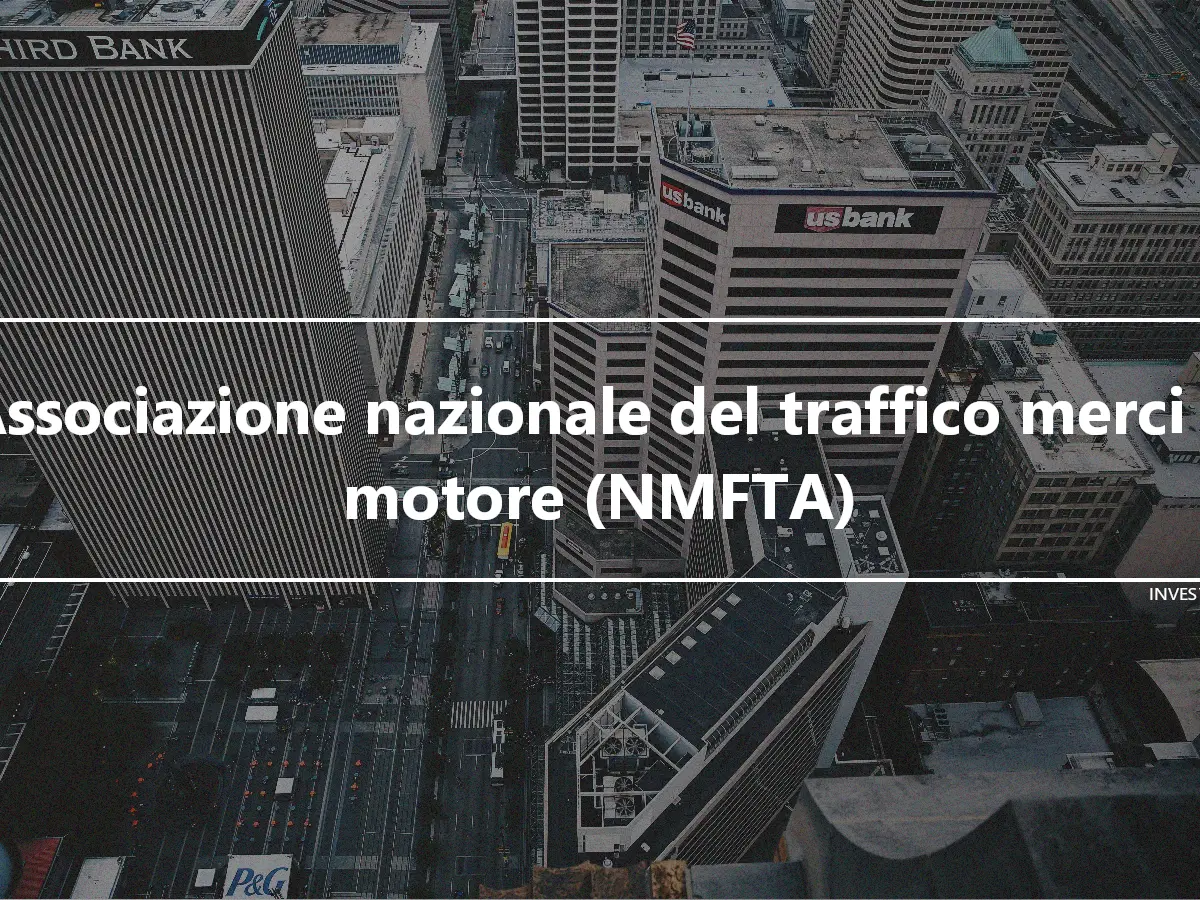 Associazione nazionale del traffico merci a motore (NMFTA)