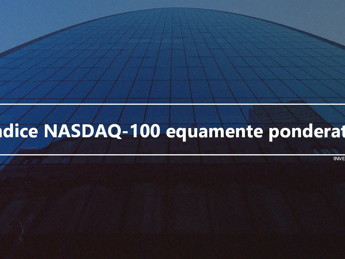 Indice NASDAQ-100 equamente ponderato