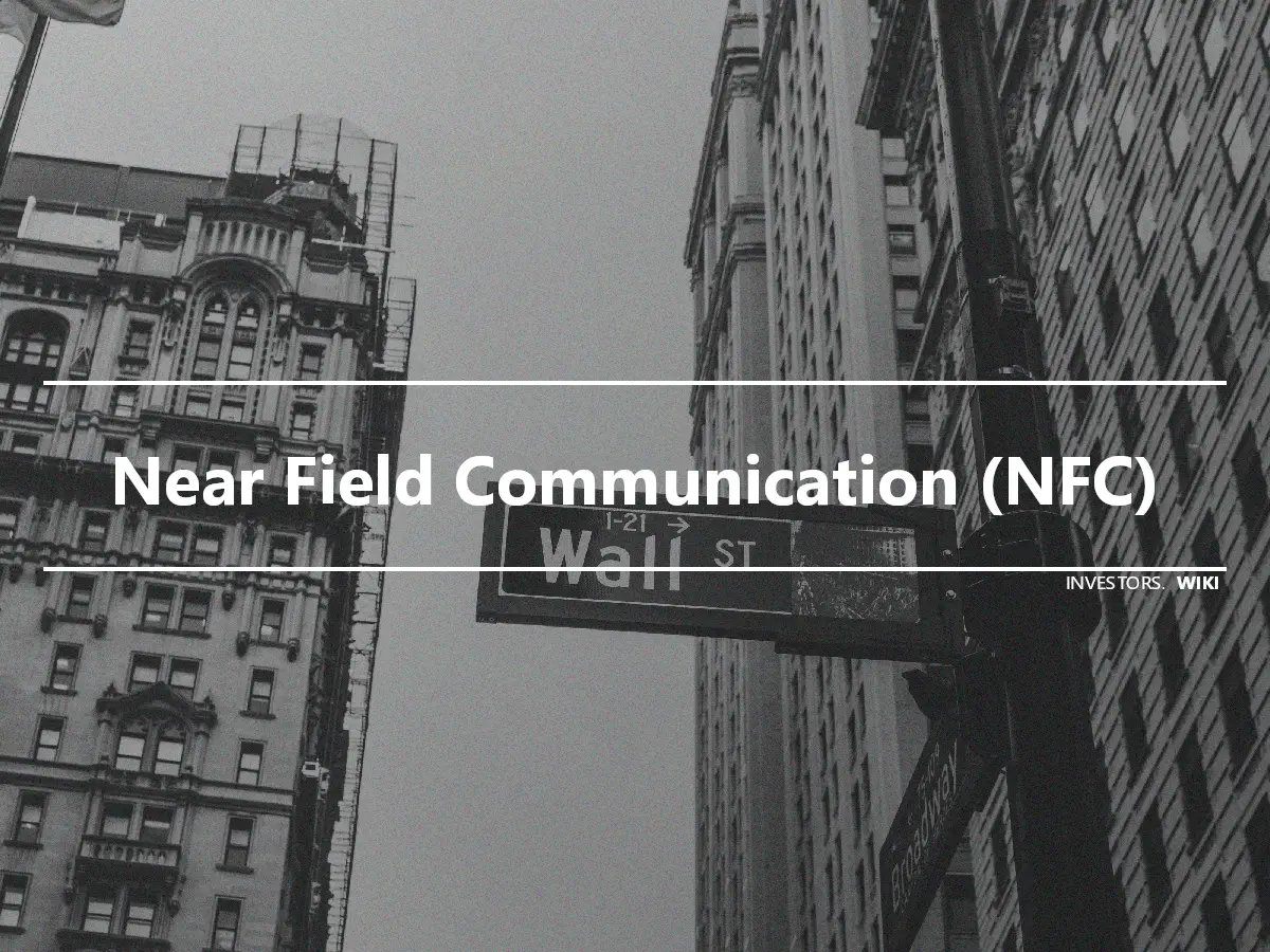 Near Field Communication (NFC)