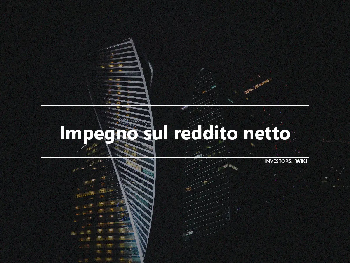 Impegno sul reddito netto