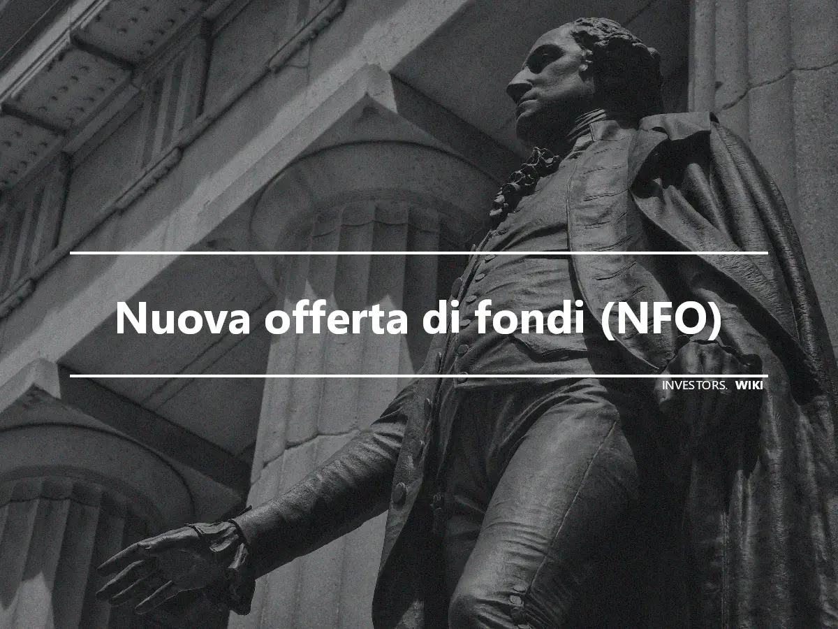 Nuova offerta di fondi (NFO)