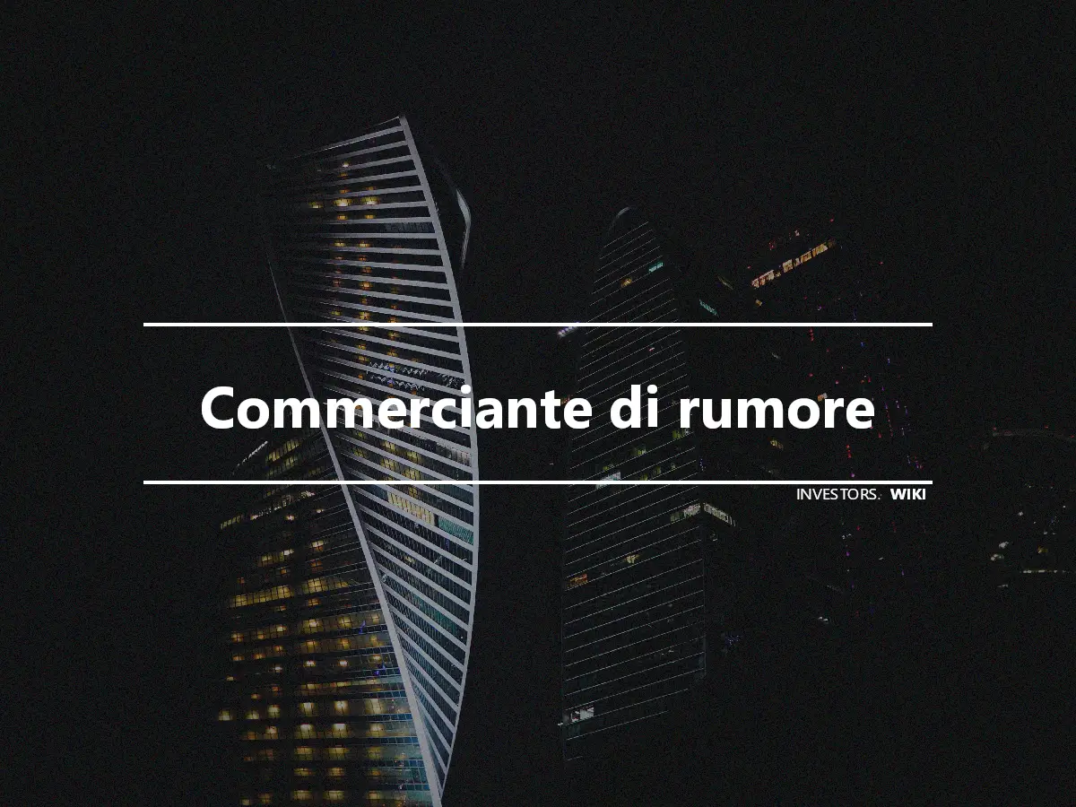 Commerciante di rumore