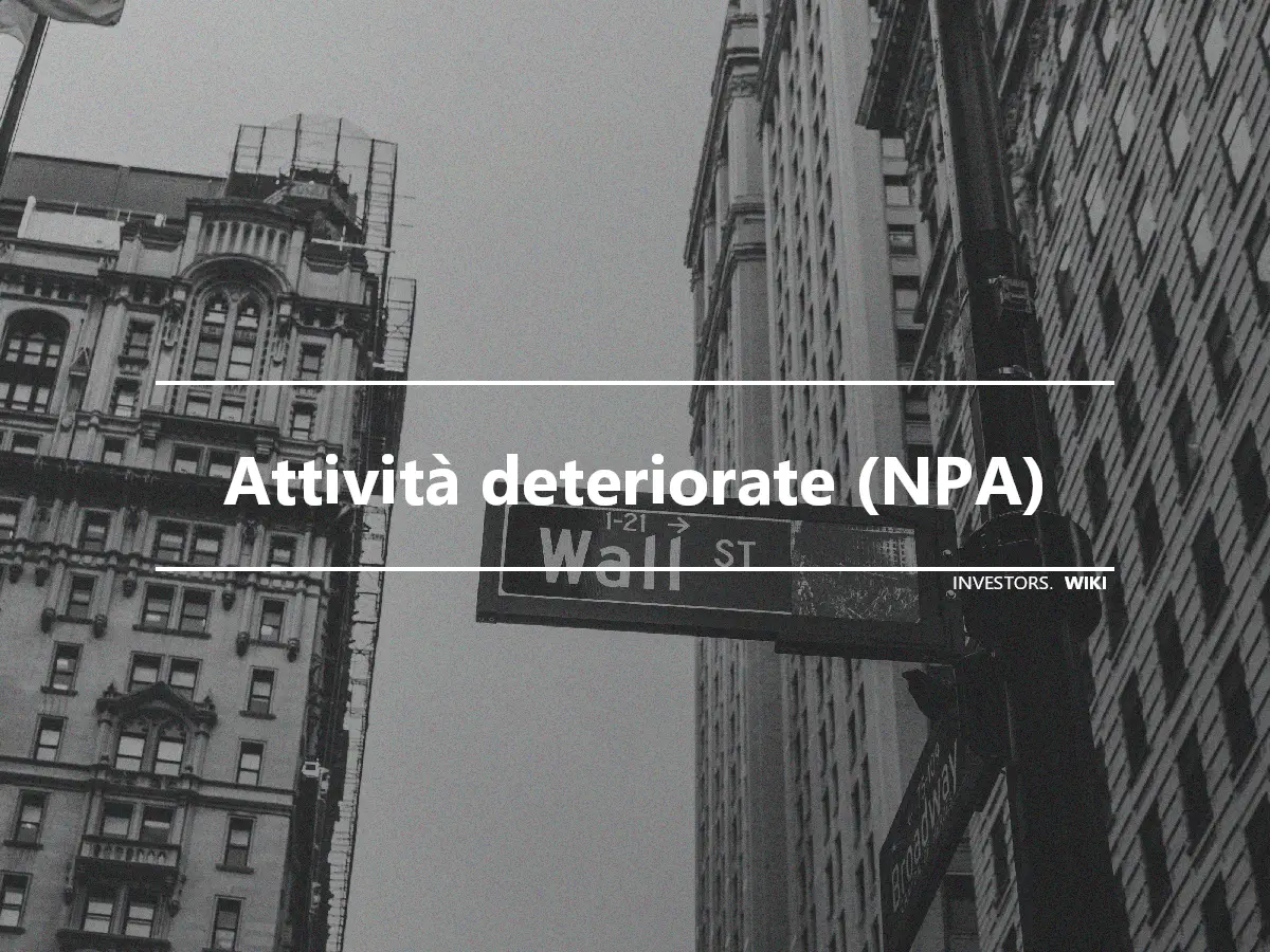 Attività deteriorate (NPA)