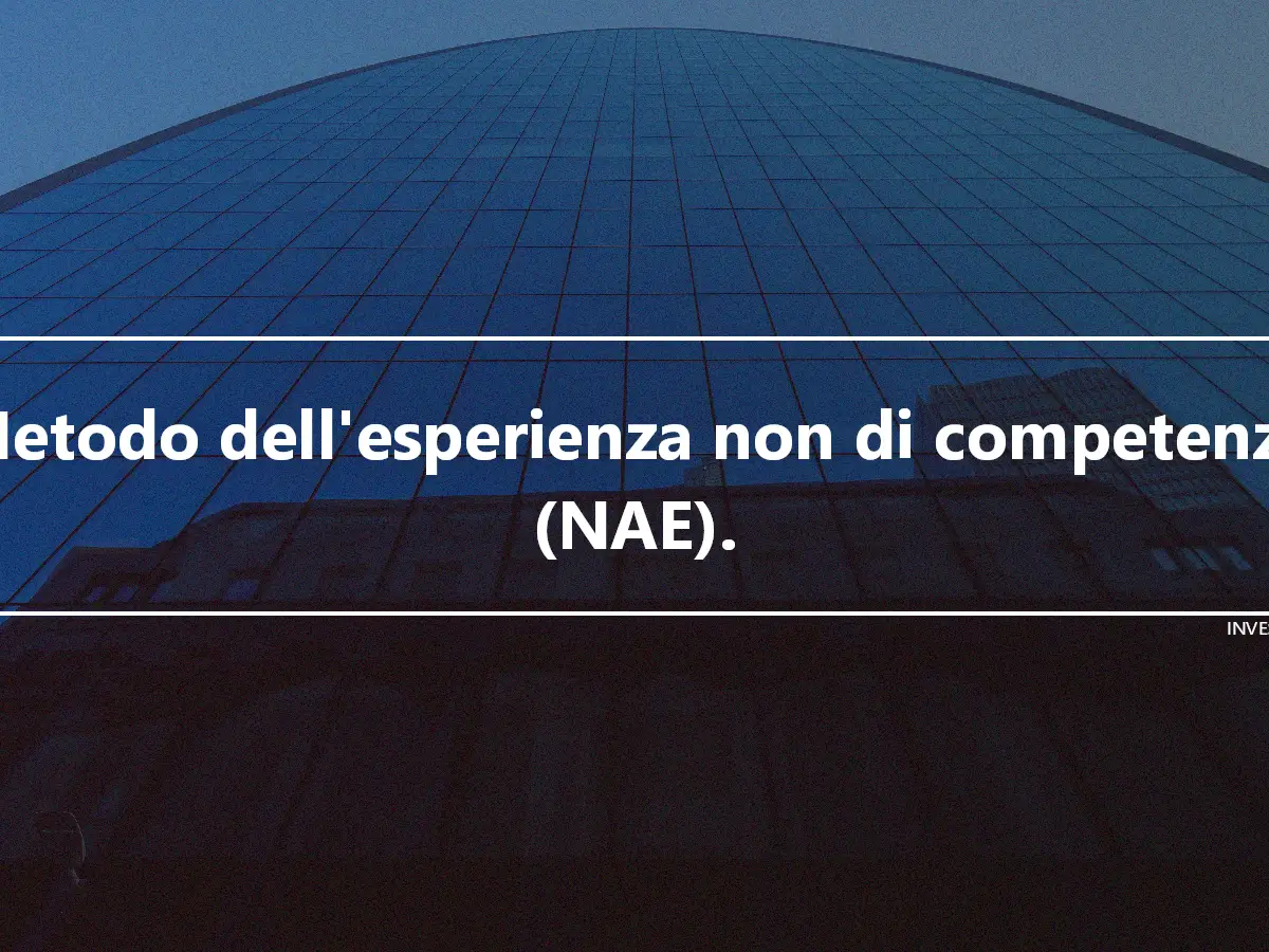 Metodo dell'esperienza non di competenza (NAE).