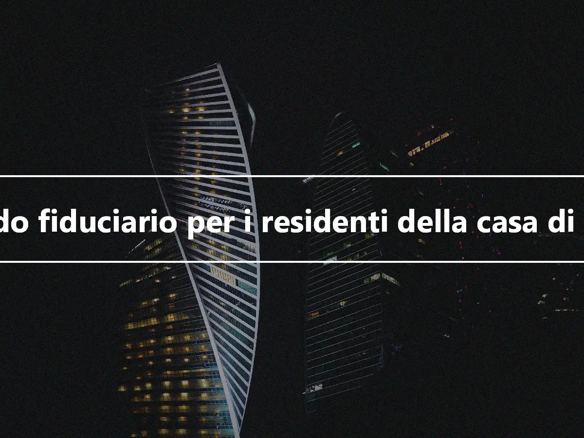 Fondo fiduciario per i residenti della casa di cura