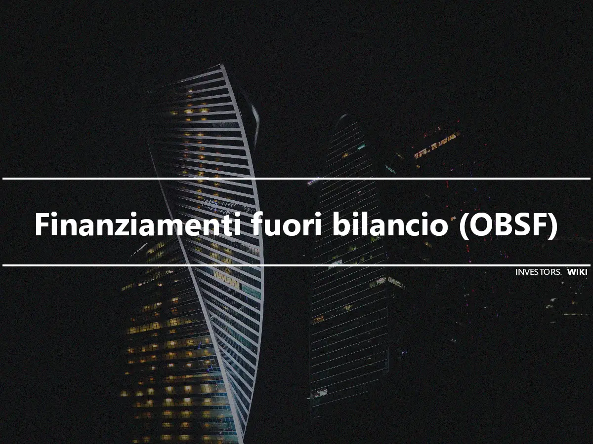 Finanziamenti fuori bilancio (OBSF)