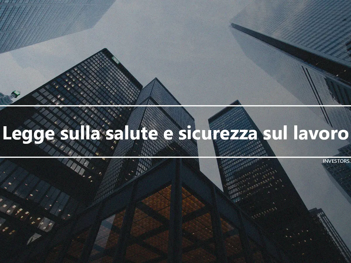 Legge sulla salute e sicurezza sul lavoro