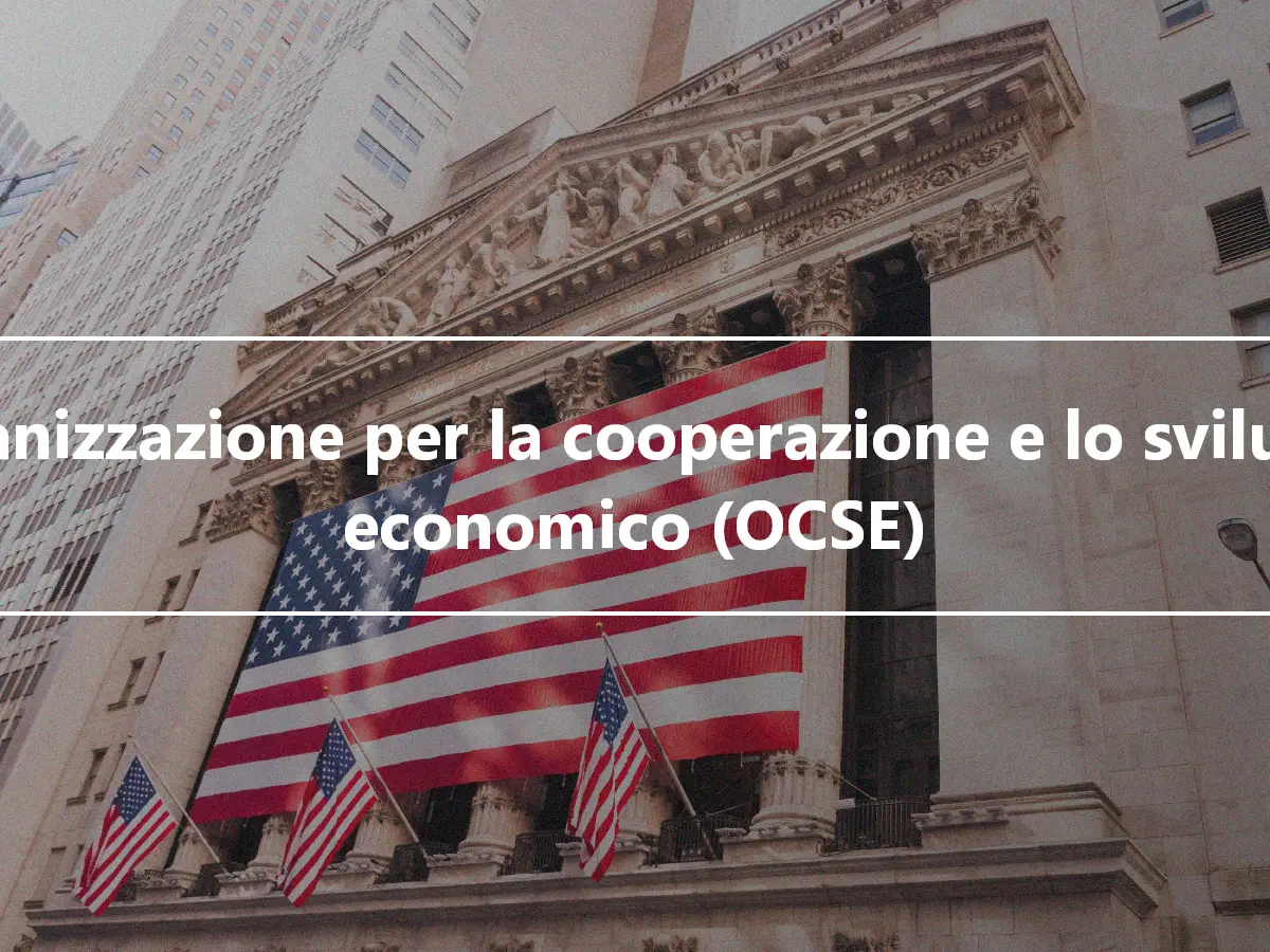 Organizzazione per la cooperazione e lo sviluppo economico (OCSE)