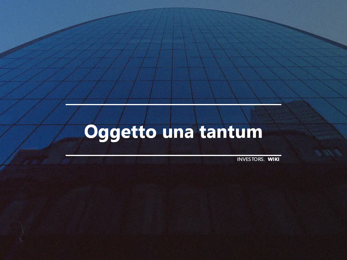 Oggetto una tantum