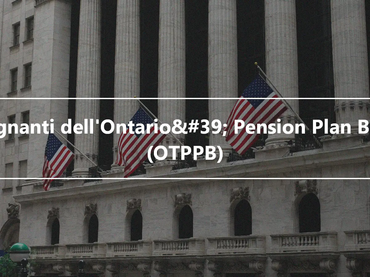 Insegnanti dell'Ontario&#39; Pension Plan Board (OTPPB)