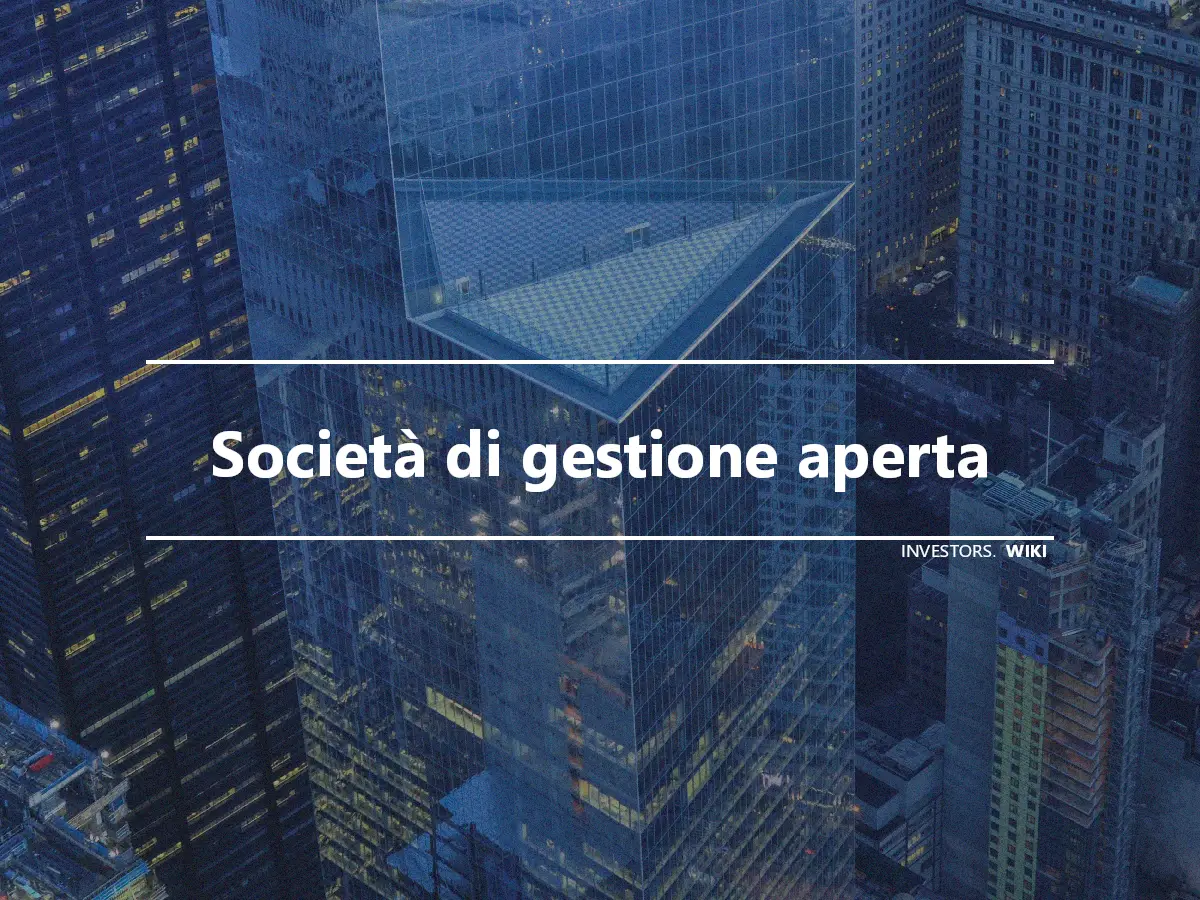 Società di gestione aperta