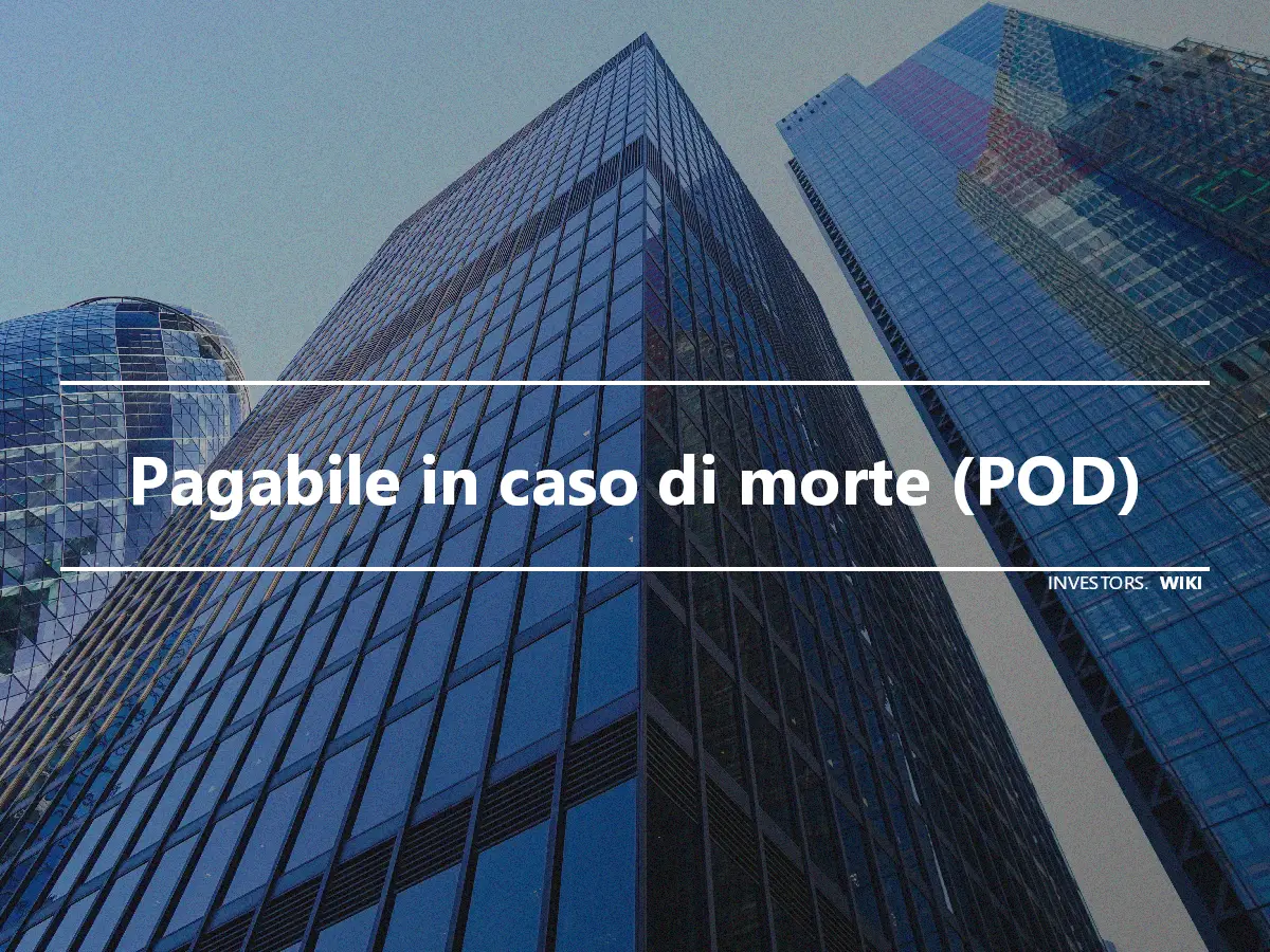 Pagabile in caso di morte (POD)