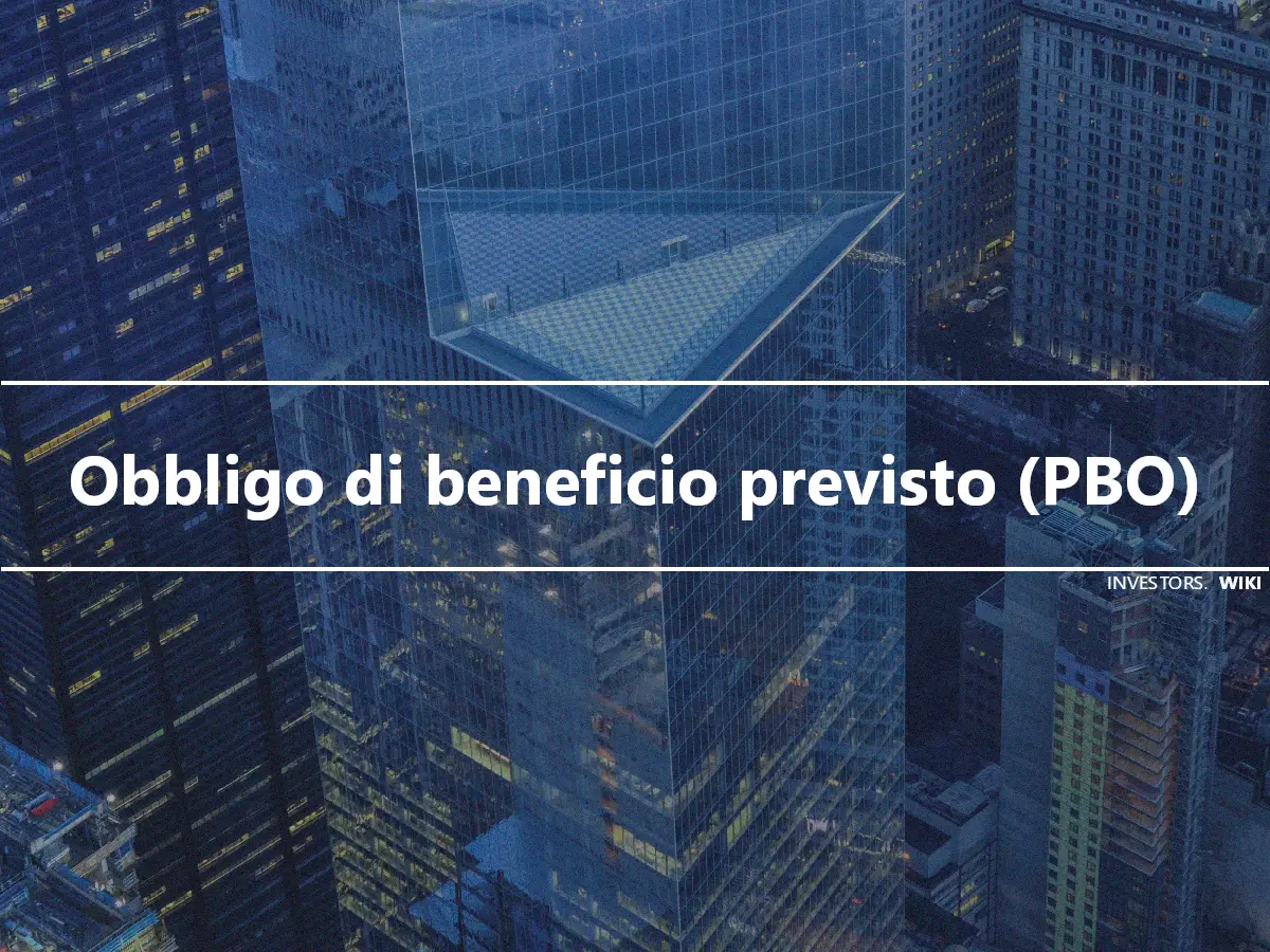 Obbligo di beneficio previsto (PBO)