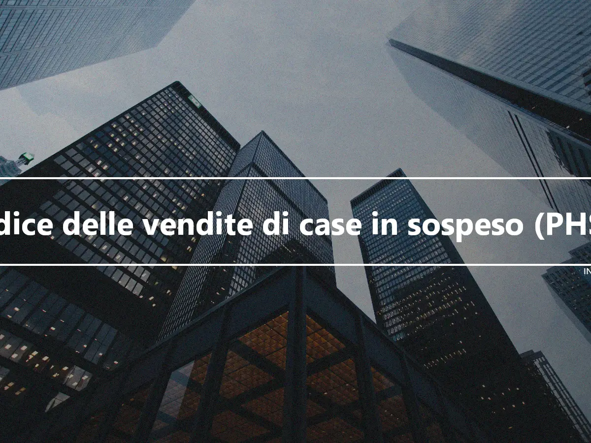 Indice delle vendite di case in sospeso (PHSI)