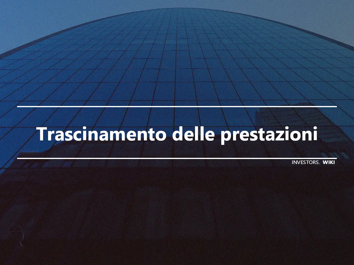 Trascinamento delle prestazioni