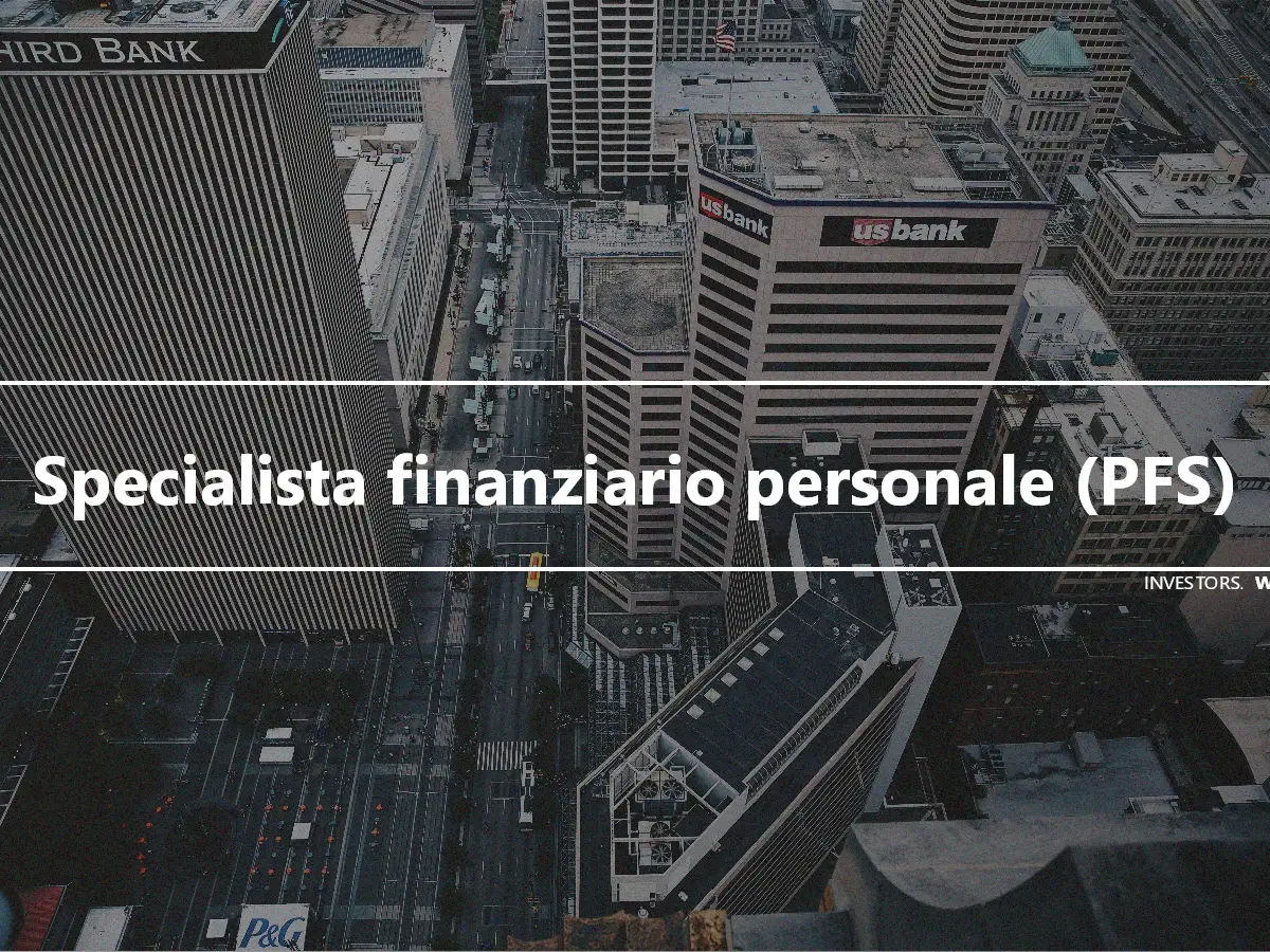 Specialista finanziario personale (PFS)