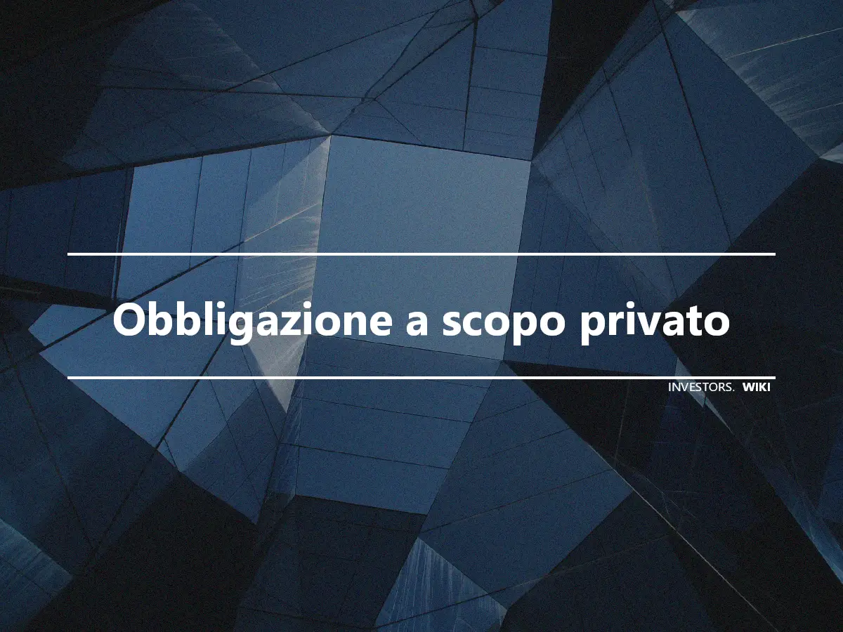 Obbligazione a scopo privato