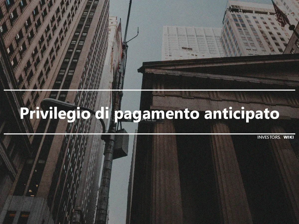 Privilegio di pagamento anticipato