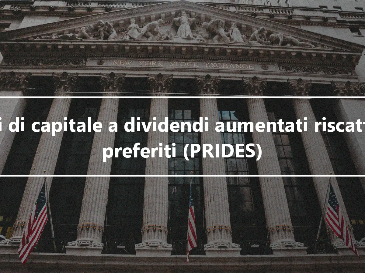 Titoli di capitale a dividendi aumentati riscattabili preferiti (PRIDES)