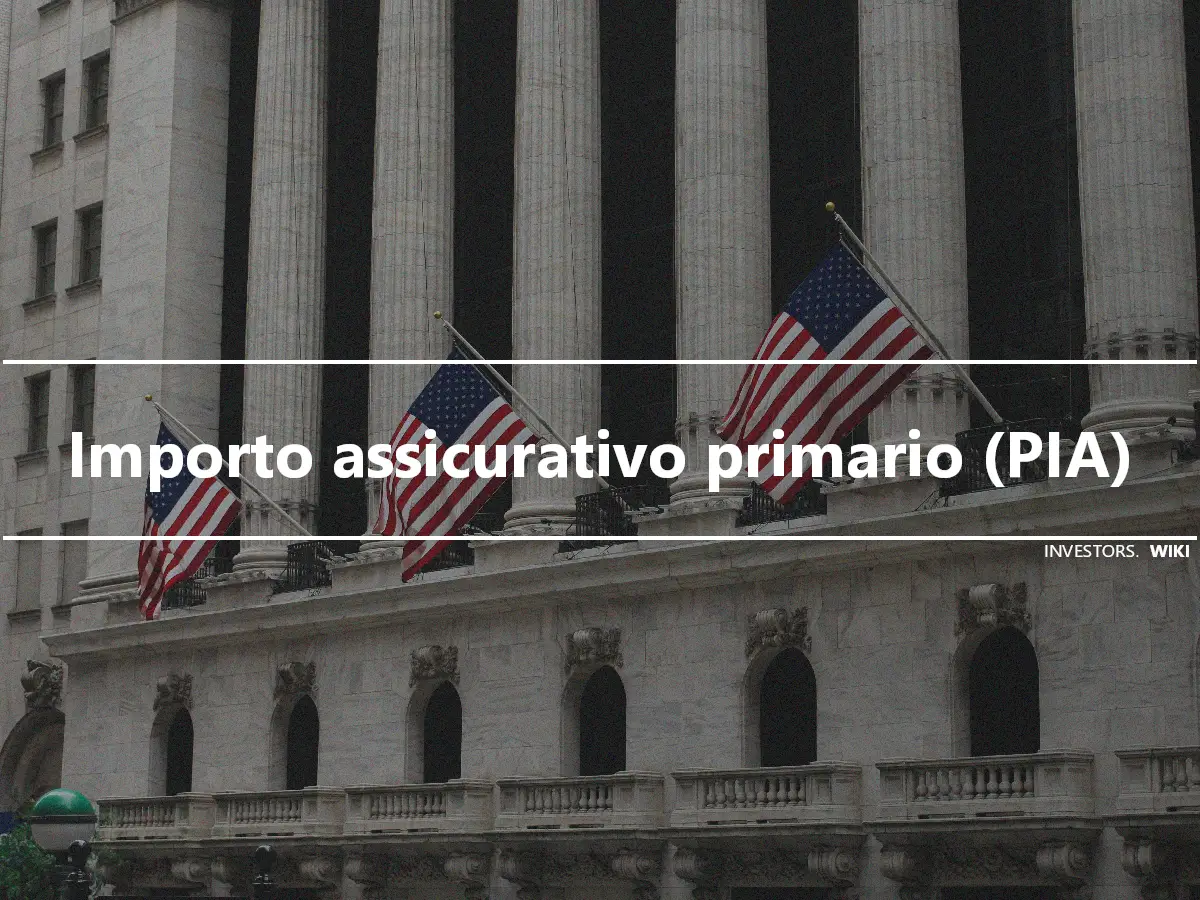 Importo assicurativo primario (PIA)