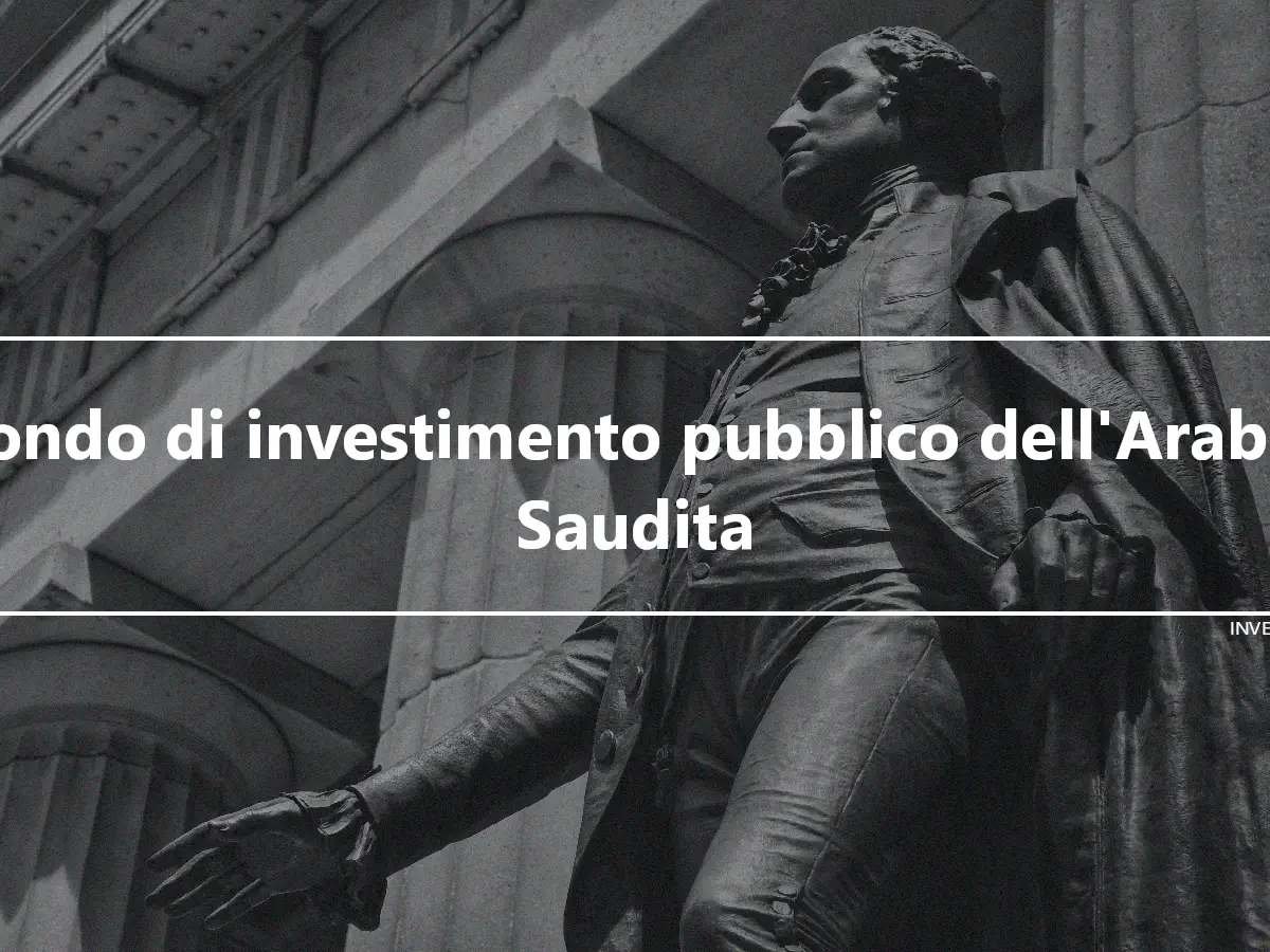 Fondo di investimento pubblico dell'Arabia Saudita