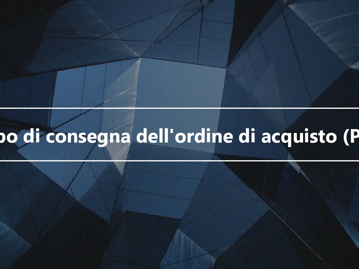 Tempo di consegna dell'ordine di acquisto (POLT)