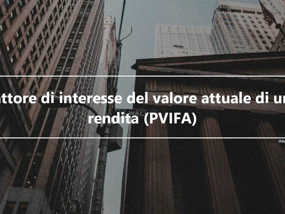 Fattore di interesse del valore attuale di una rendita (PVIFA)
