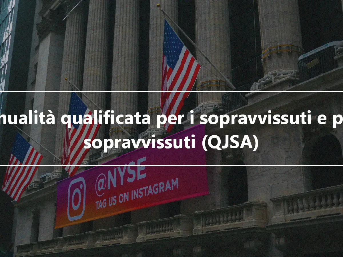 Annualità qualificata per i sopravvissuti e per i sopravvissuti (QJSA)