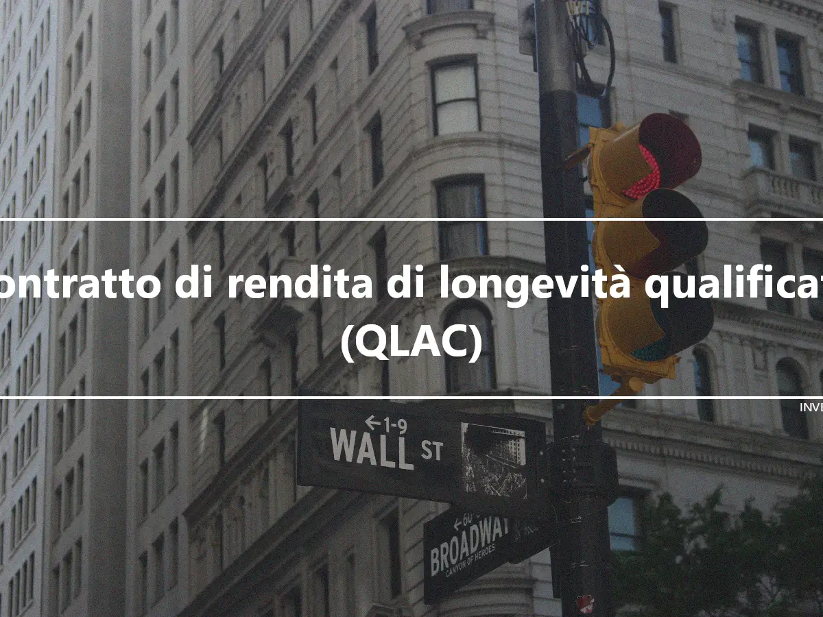 Contratto di rendita di longevità qualificata (QLAC)