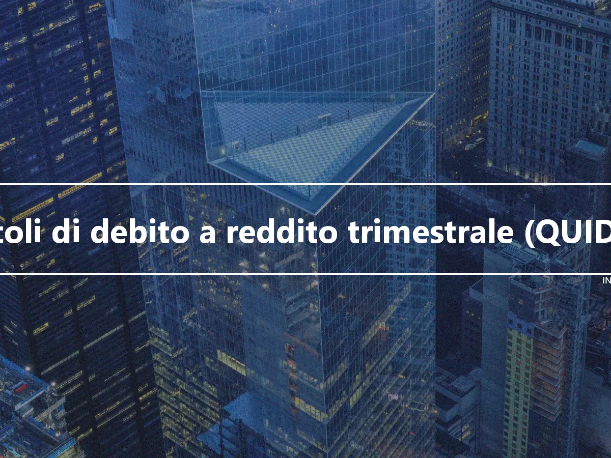 Titoli di debito a reddito trimestrale (QUIDS)