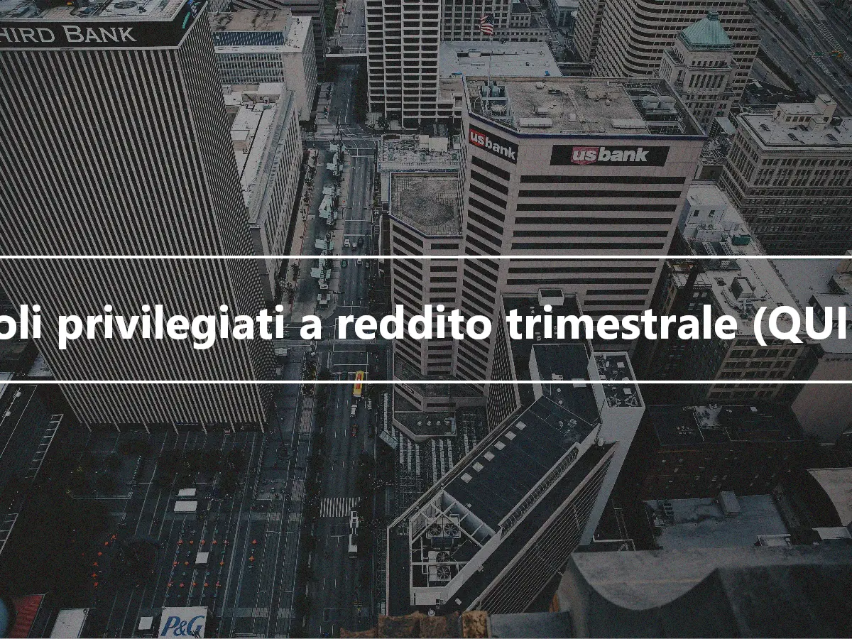 Titoli privilegiati a reddito trimestrale (QUIPS)