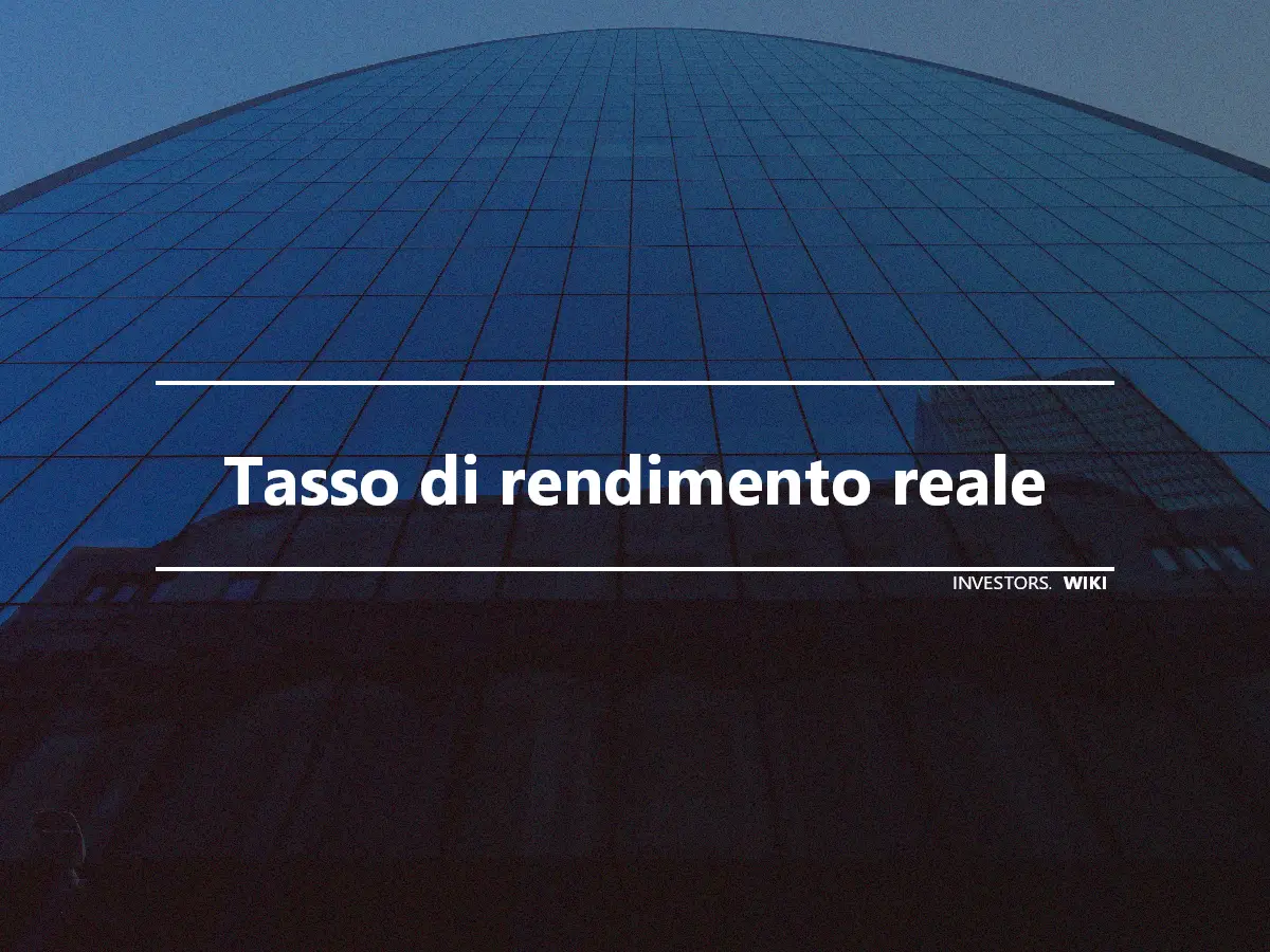 Tasso di rendimento reale