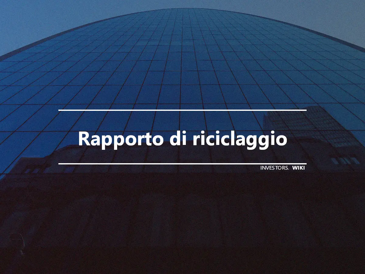 Rapporto di riciclaggio