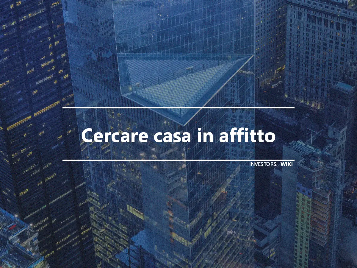 Cercare casa in affitto