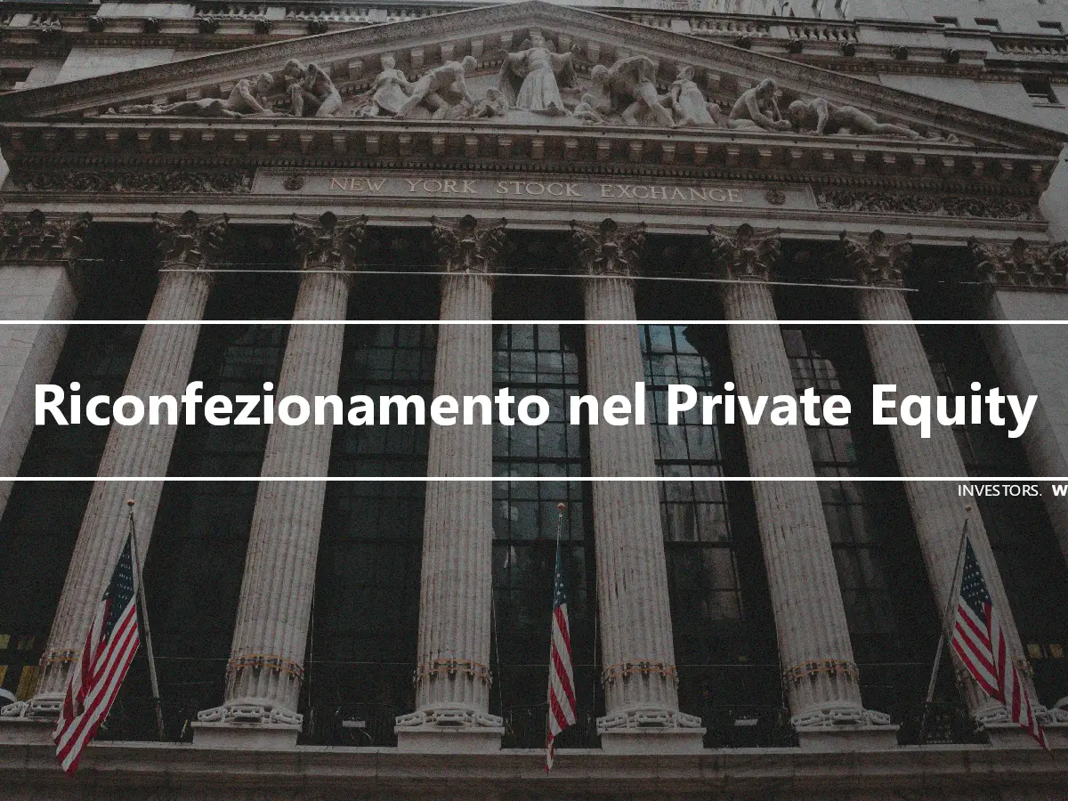 Riconfezionamento nel Private Equity