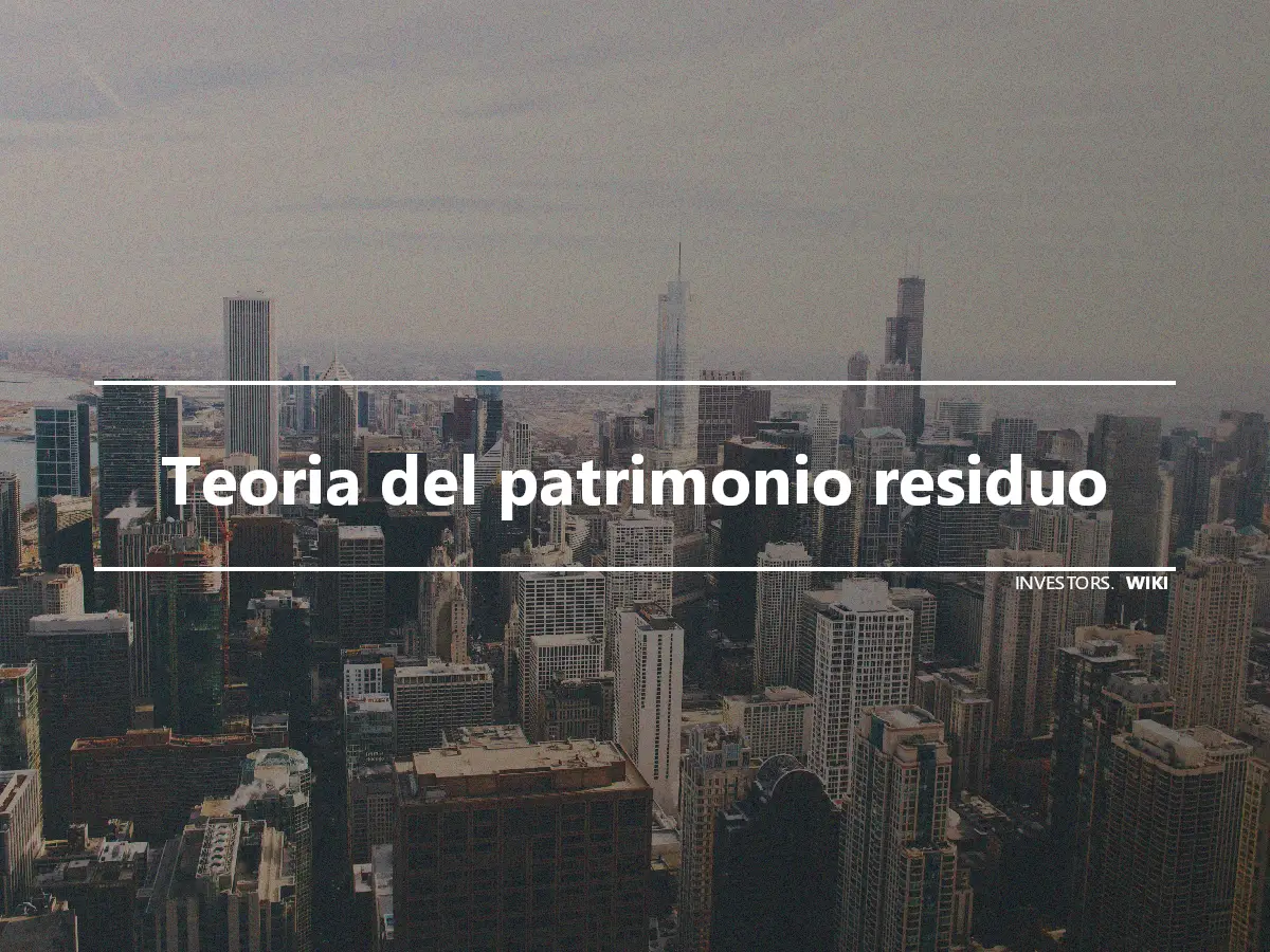 Teoria del patrimonio residuo