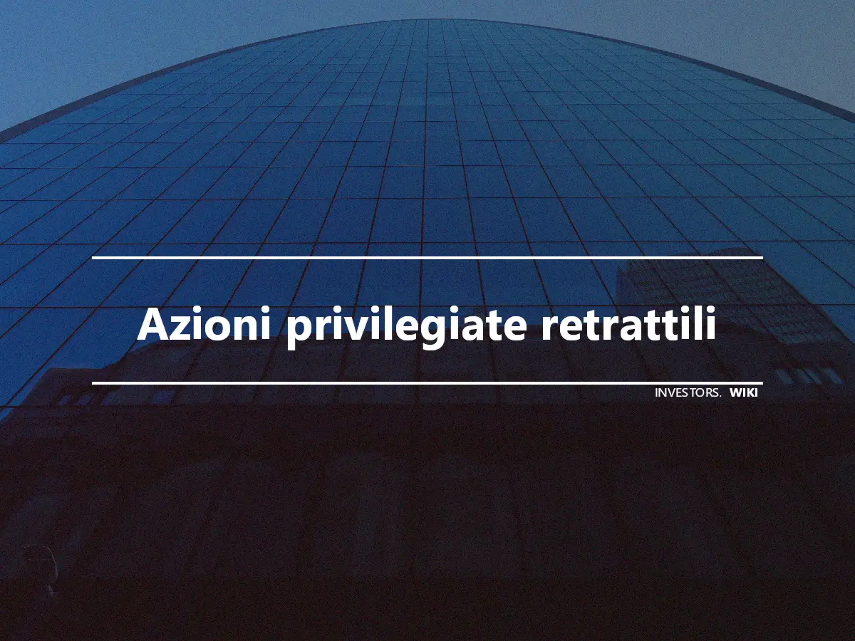 Azioni privilegiate retrattili