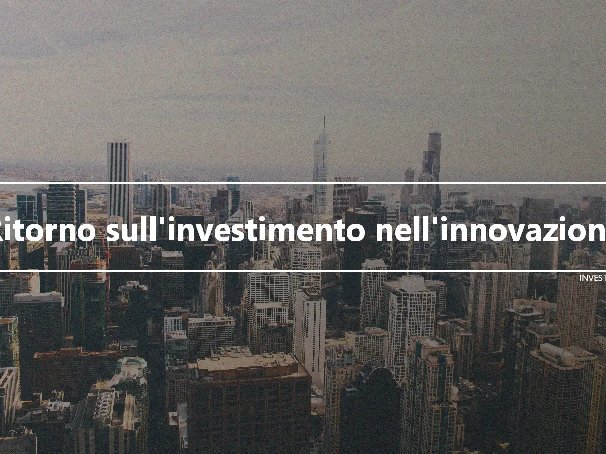 Ritorno sull'investimento nell'innovazione