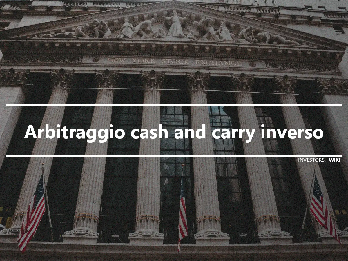 Arbitraggio cash and carry inverso
