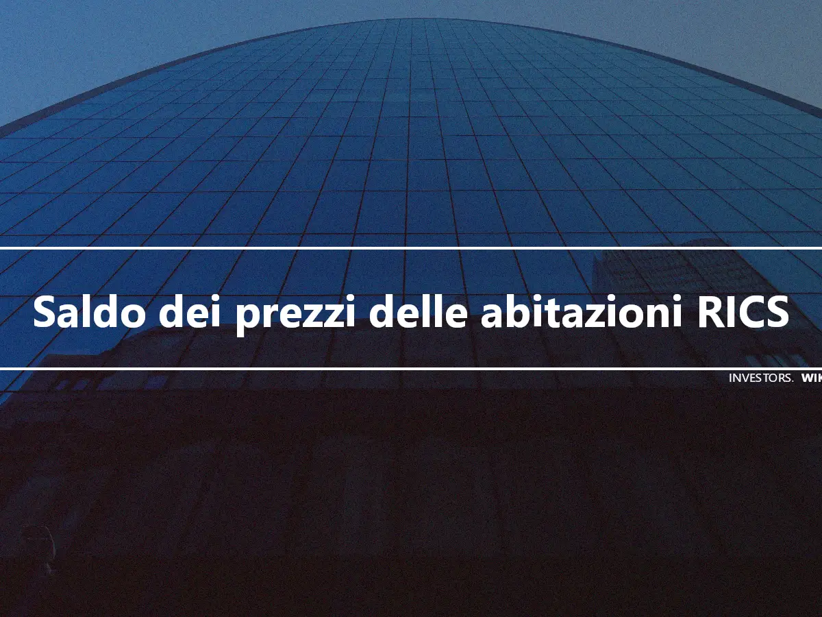 Saldo dei prezzi delle abitazioni RICS