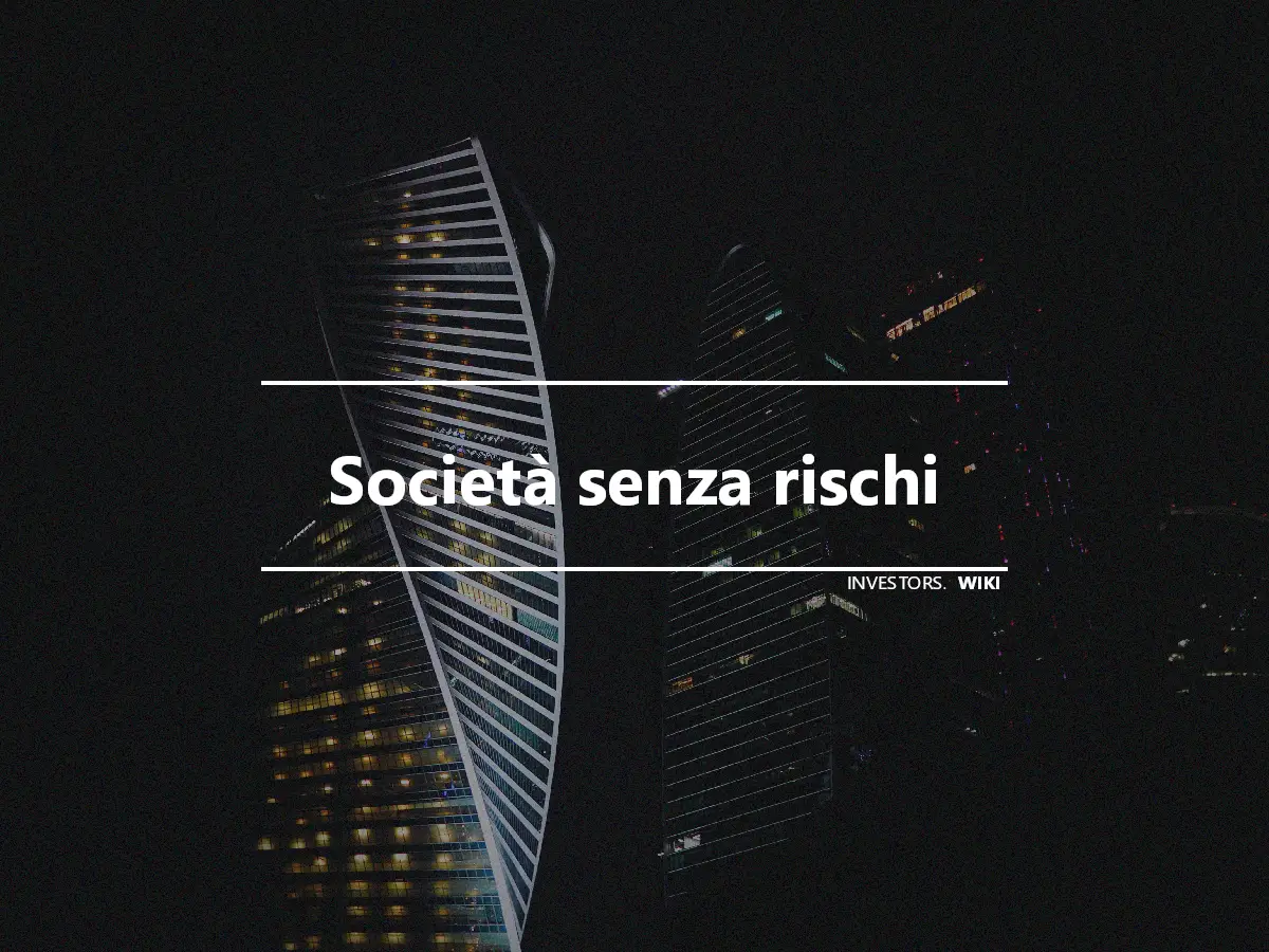 Società senza rischi